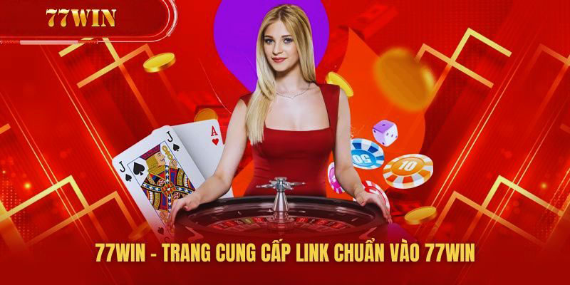 Link đăng nhập 77Win chuẩn nhất, mới nhất 2024